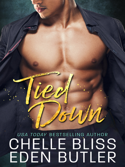 Title details for Tied Down by Chelle Bliss - Available